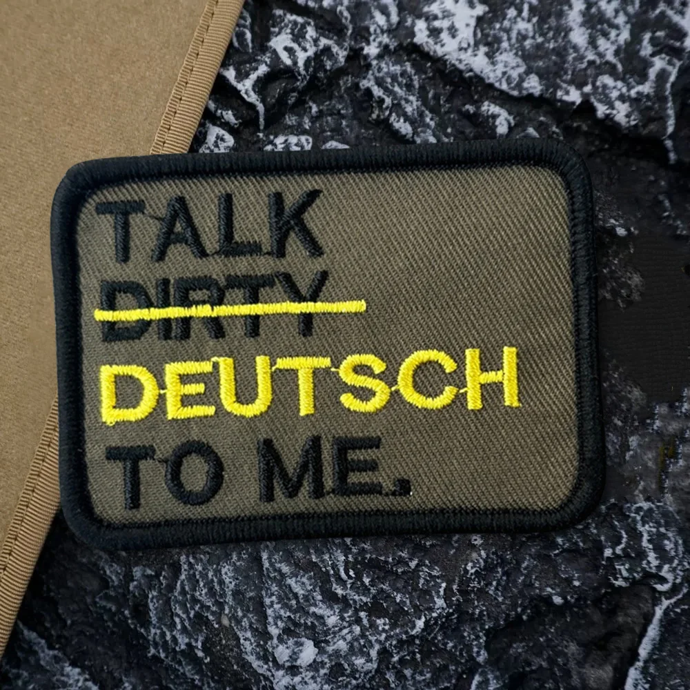 

Talk Dirty German to Me Morale Tactical Patch Fun Embroidery Hook Loop Fastener Sticker Badge For Backpack Molle Cap Jeans
