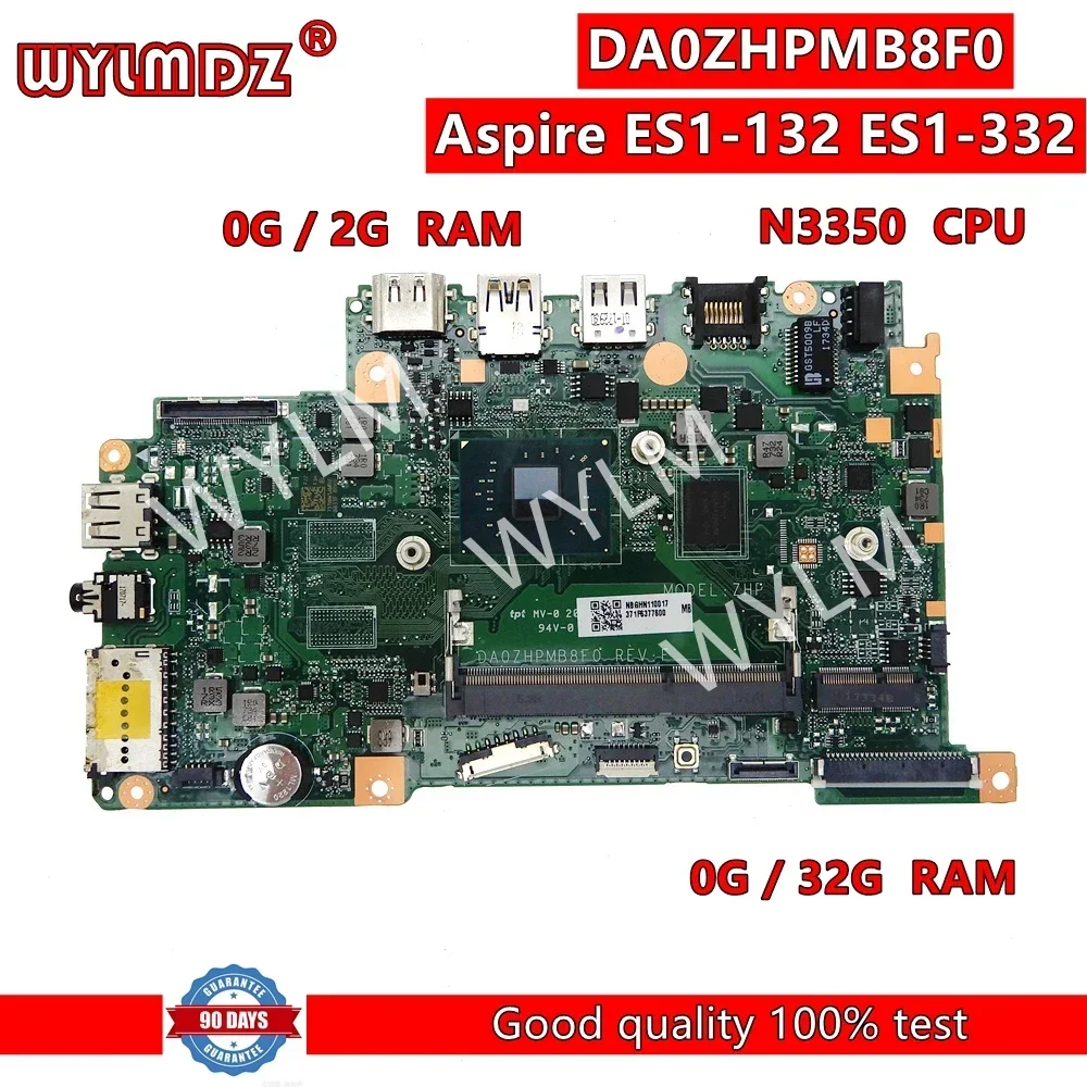 DA0ZHPMB8F0 Notebook Mainboard For ACER Aspire ES1-132 ES1-332 Laptop Motherboard with N3350 CPU 0G RAM 32G SSD