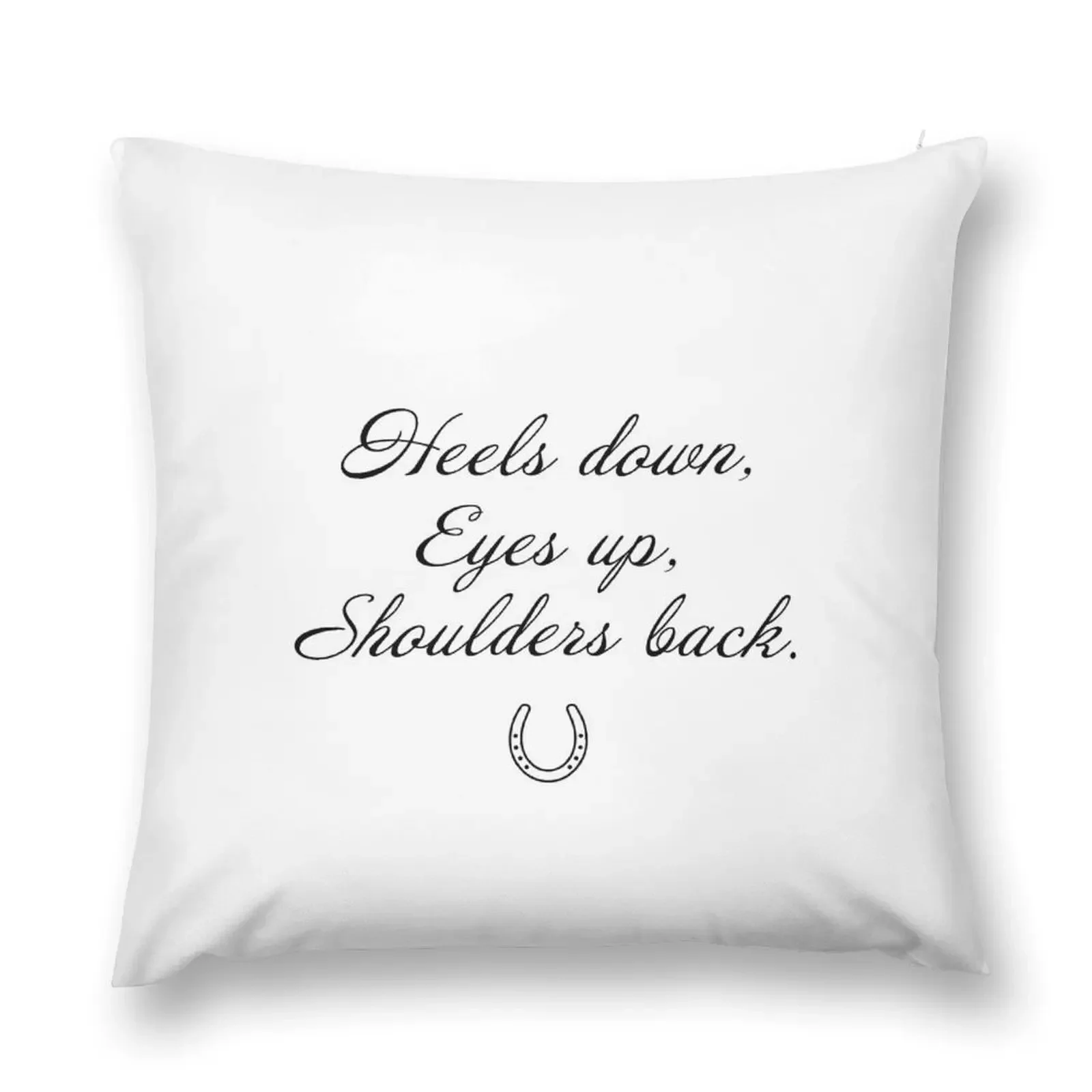 Heels Down, Eyes Up, Shoulders Back. Throw Pillow Christmas Pillow autumn decoration pillow