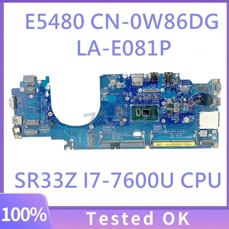 

Mainboard W86DG 0W86DG CN-0W86DG For DELL E5480 Laptop Motherboard CDM70 LA-E081P With SR33Z I7-7600U CPU 100% Full Working Well