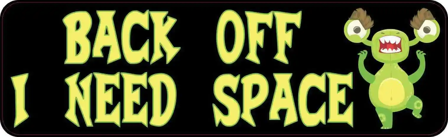 Alien Back Off I Need Space Bumper Sticker Decal Funny PVC Vinyl for Car Truck Window SUV Waterproof UV Resistant Decals