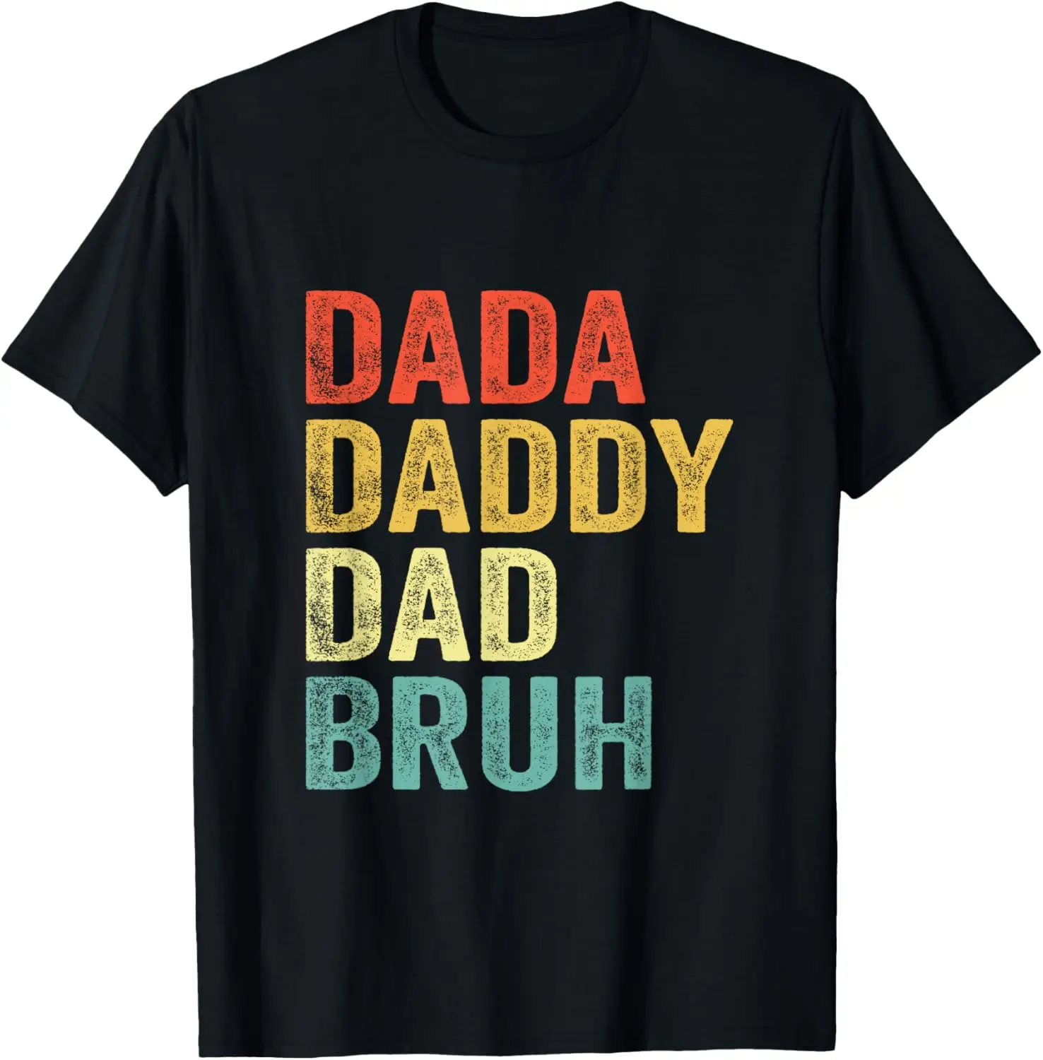 

Dada Daddy Dad Bruh Happy Fathers Day T-Shirt