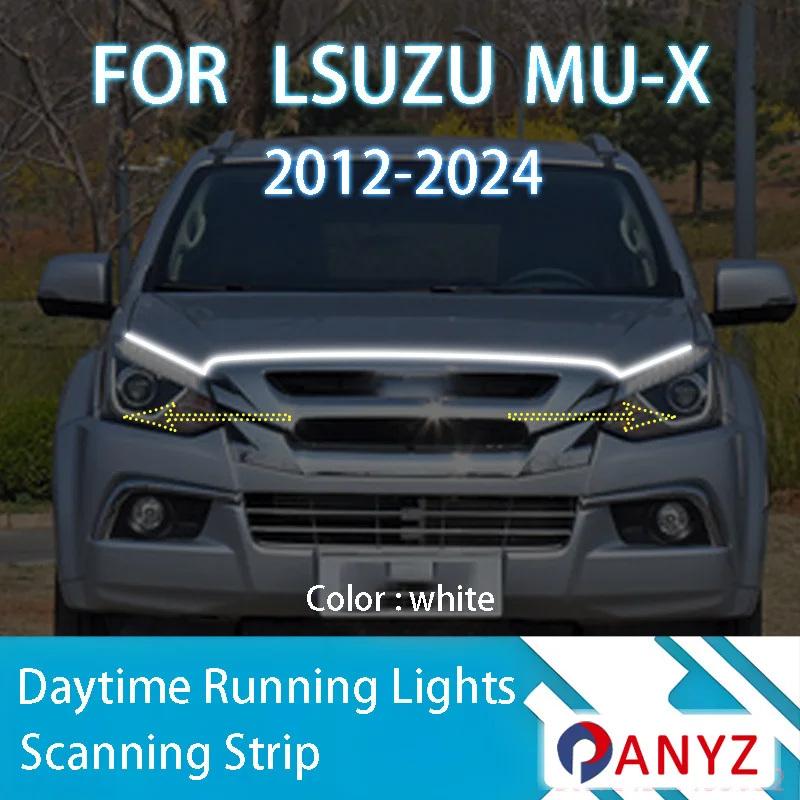 

ДЛЯ LSUZU MU-X 2012-2024 Новое обновление светодиодных дневных ходовых огней сканирования капота автомобиля DRL направляющая декоративная лампа окружающего света 12 В