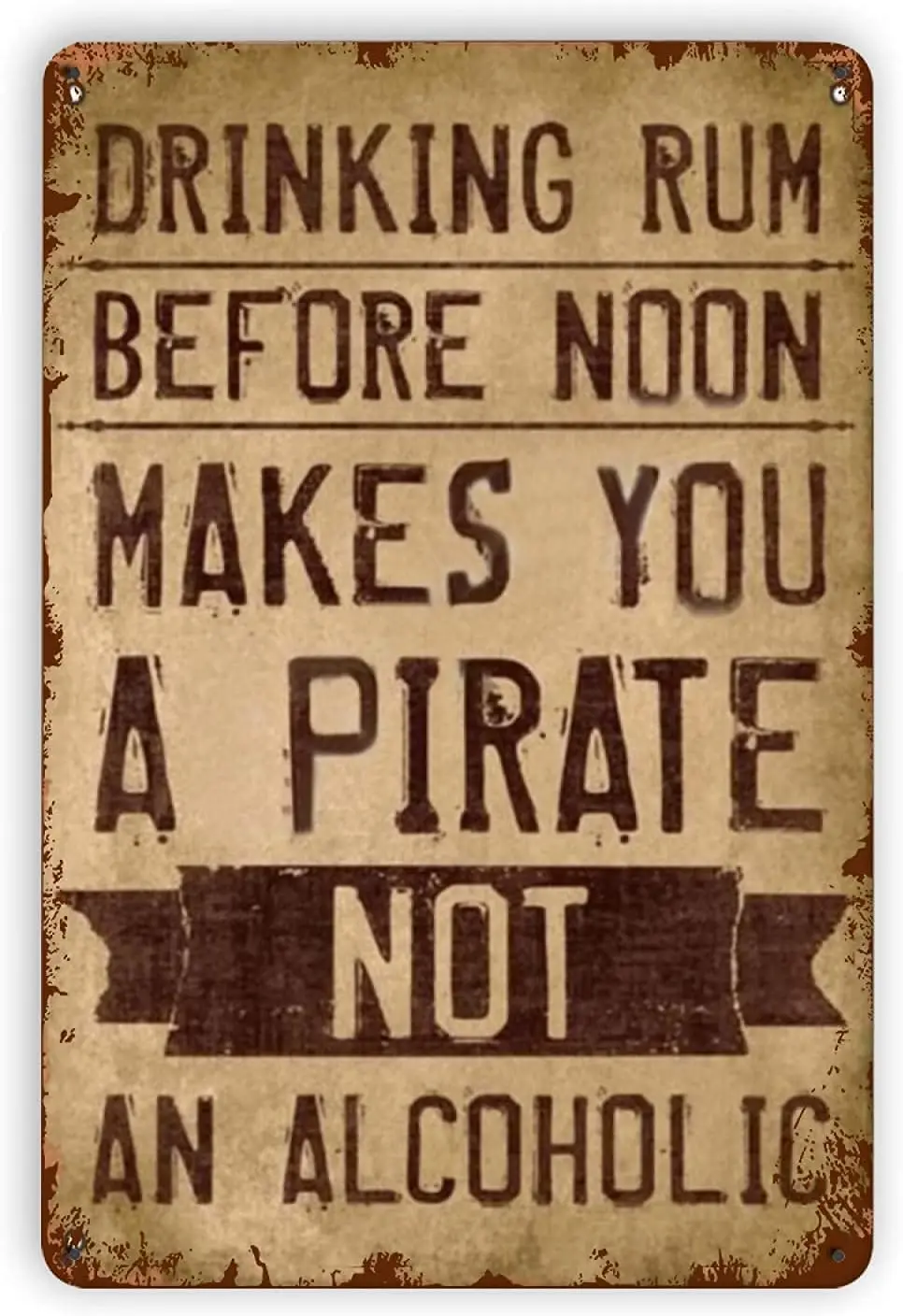 Makes You A Pirate Not Alcoholic Metal Tin Signs Reproduction, Vintage Wall Decor Retro Art Tin Sign Funny Decorations For Home