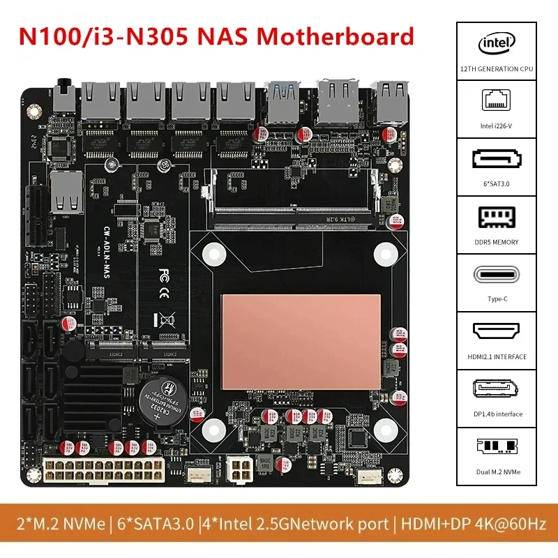 

Материнская плата N100 N150 i3-N305 N355 NAS с 6 отсеками Intel 4x i226-V 2,5G LAN 2 * NVMe 6 * SATA3.0 DDR5 Mini ITX Материнская плата PCIex1