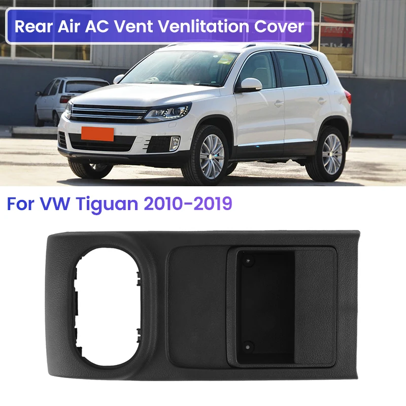 

Car Armrest Air Conditioning Outlet Frame Rear Air AC Vent Ventilation Cover for VW Tiguan 2010-2019