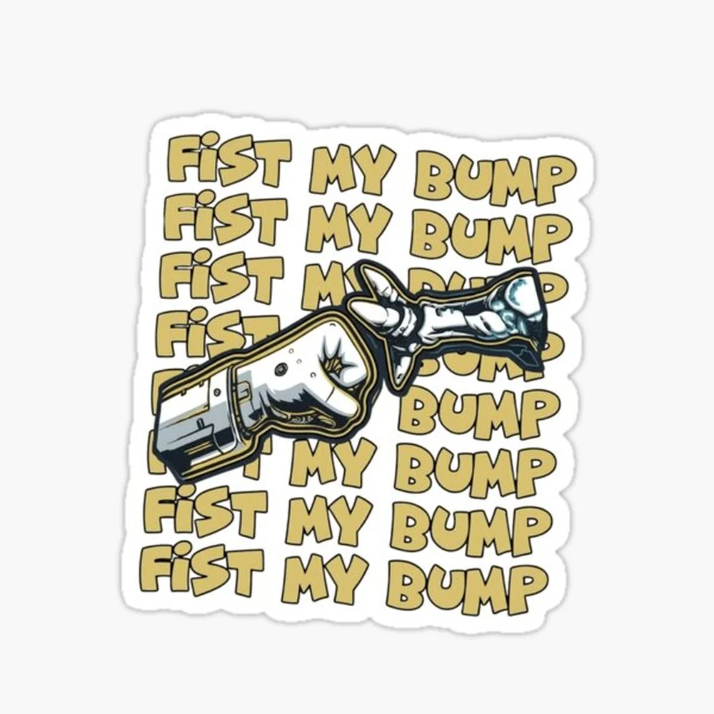 

Fist My Bump Sweater Sticker for Laptop Decor Bedroom Car Cute Cartoon Art Fashionable Public Suitcase