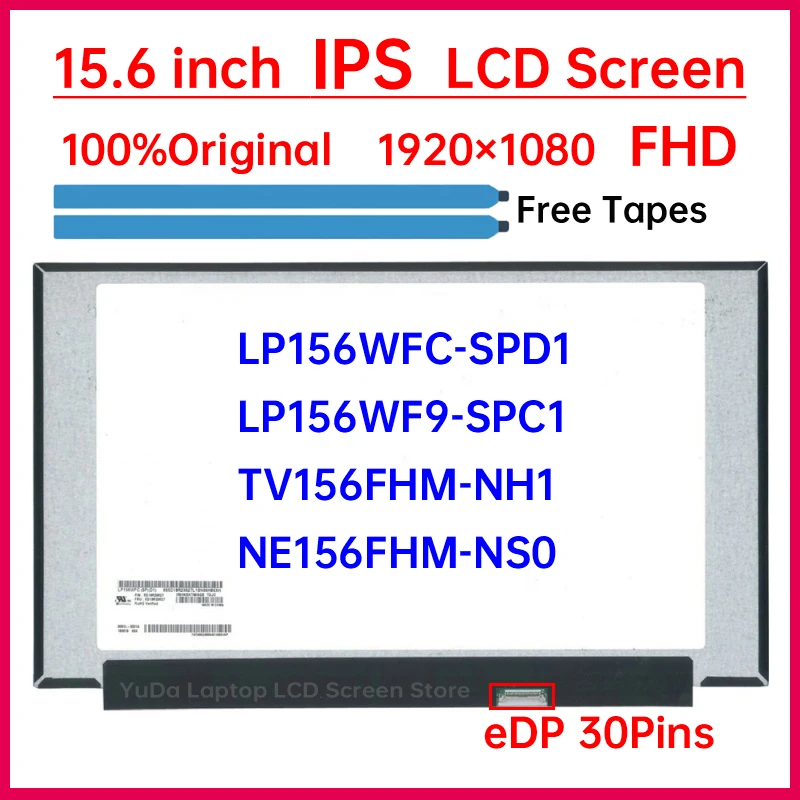 15.6 Inch IPS Laptop LCD Screen NE156FHM-NS0 LP156WF9-SPC1 TV156FHM-NH1 LP156WFC-SPD1 Display Matrix Panel 1920x1080 eDP 30 Pins