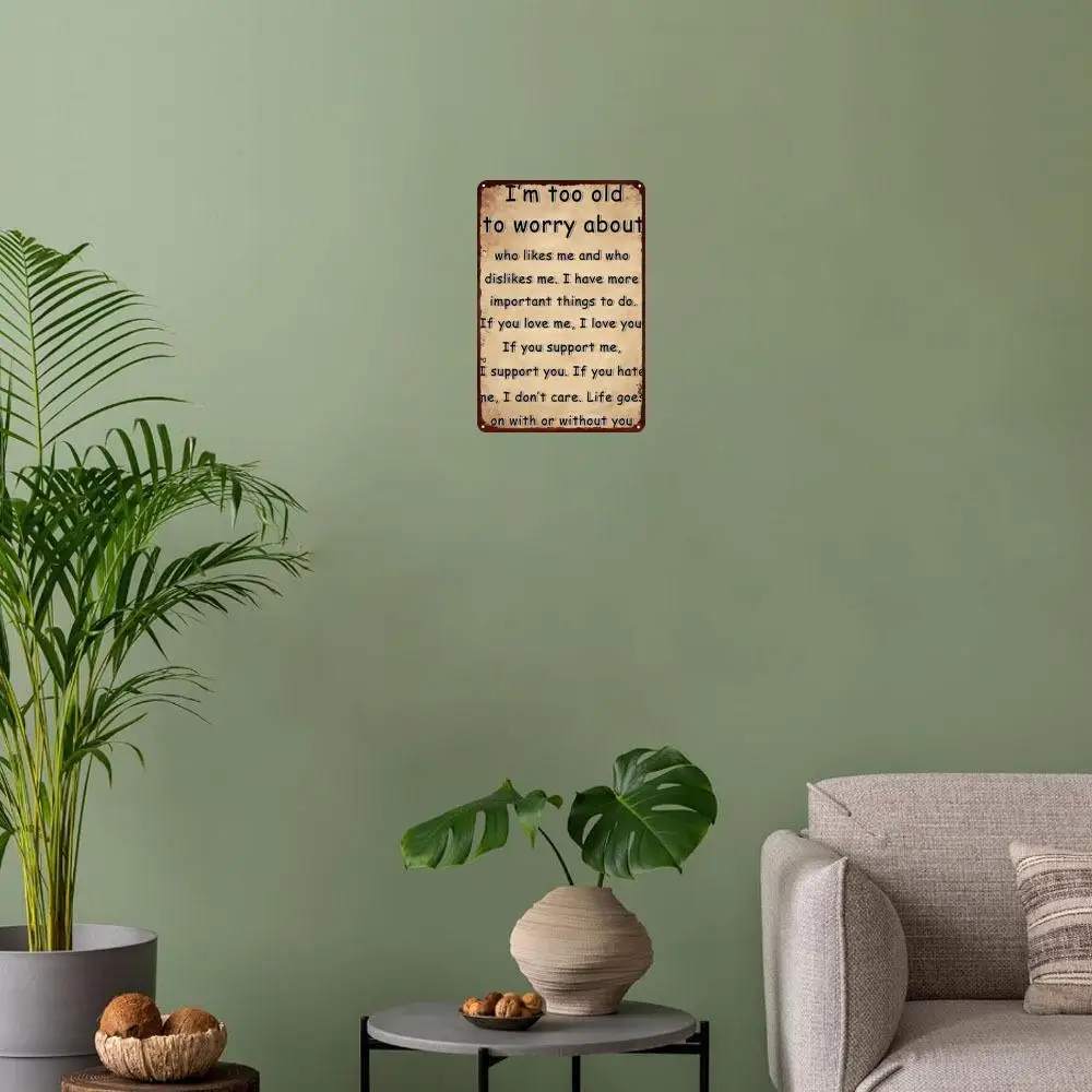 2D Metal Sign, Retro Iron Wall Art, 8x12 Inch, Vintage Inspirational Quote Plaque for Home Decor and Gift, Funny Saying for Livi