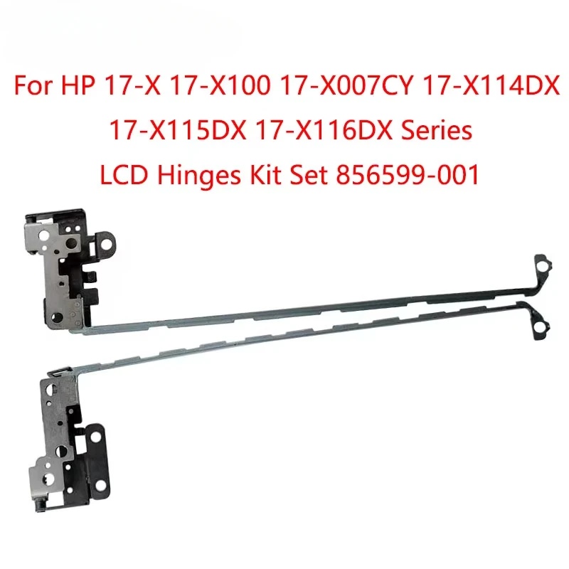 LCD Hinges Kit Set Right and Left Hinge for HP 17-X 17-X100 17-X007CY 17-X114DX 17-X115DX 17-X116DX 856599-001