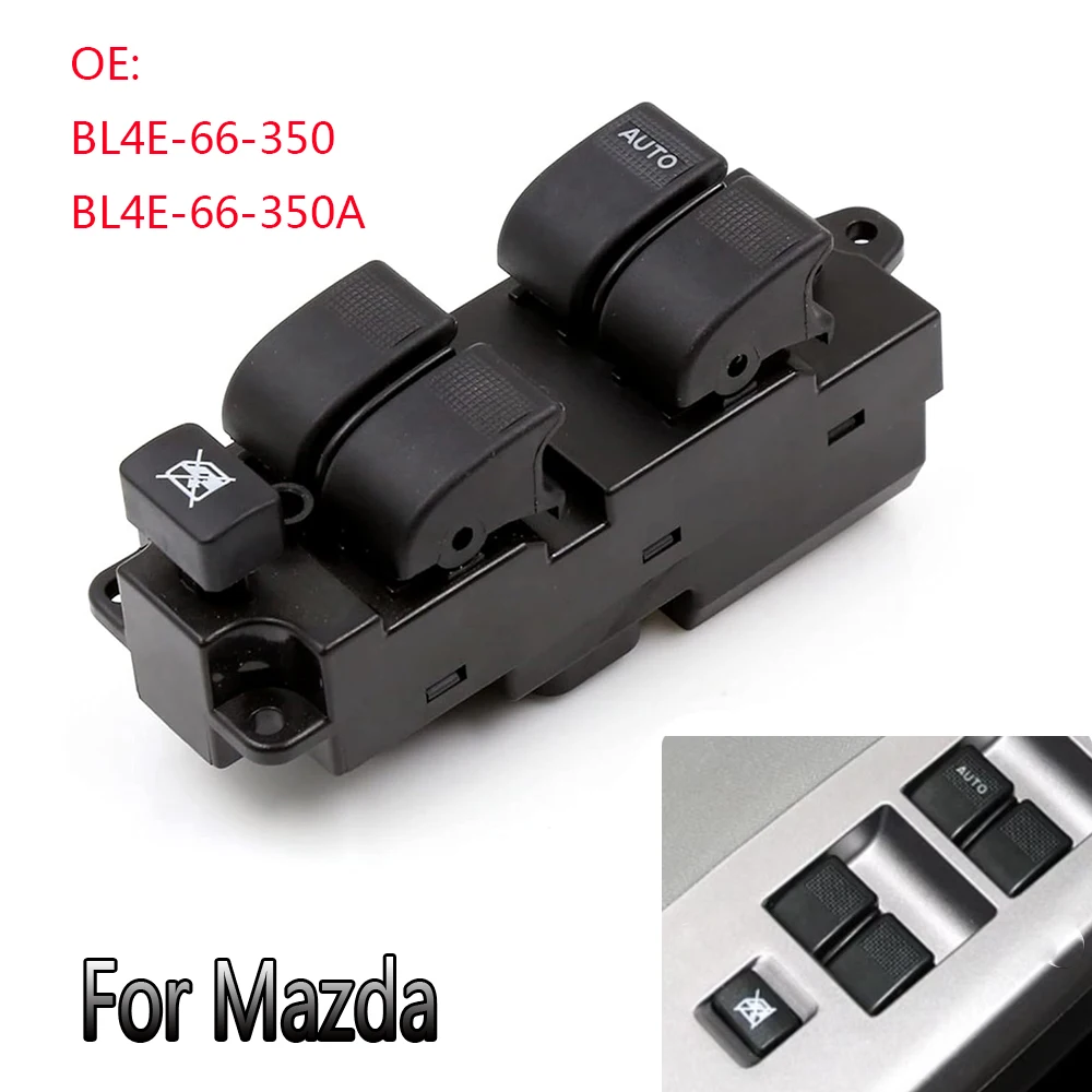 BL4E-66-350 BL4E-66-350A Car Accessories For Mazda 6 2003-2012 Front Left Electric Power Master Window Control Switch Button