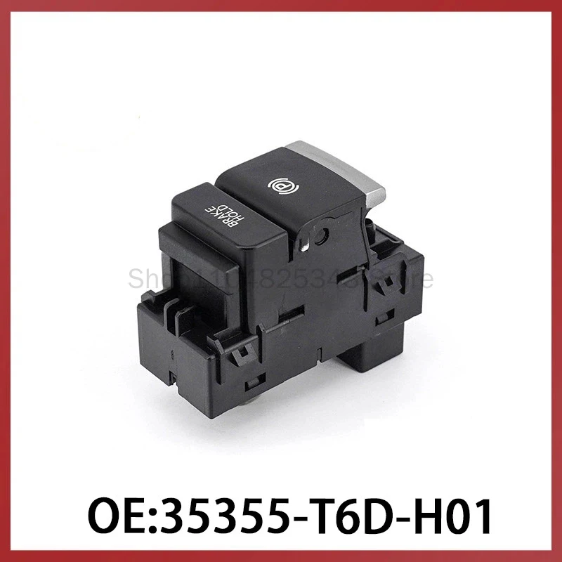 

35355-T6D-H01 for Honda Odyssey Electronic Handbrake Switch P Parking Brake Switch Button
