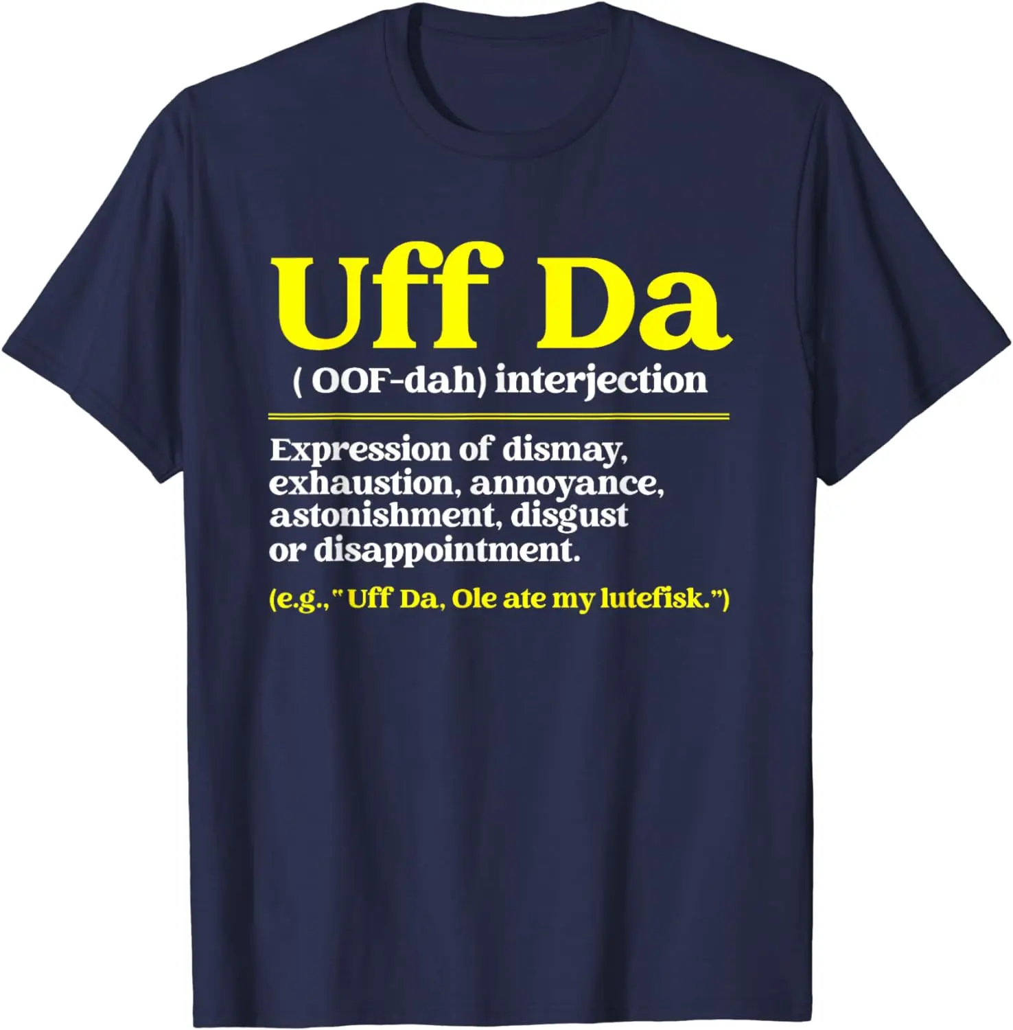 Uff Da Definition Funny Norwegian Quote Scandinavian Lover T-Shirt