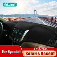 Para Hyundai Accent Solaris Verna RB i25 2010 2011 2012 2013 2014 2015 2016 cubierta parasol para salpicadero de coche accesorios antideslizantes