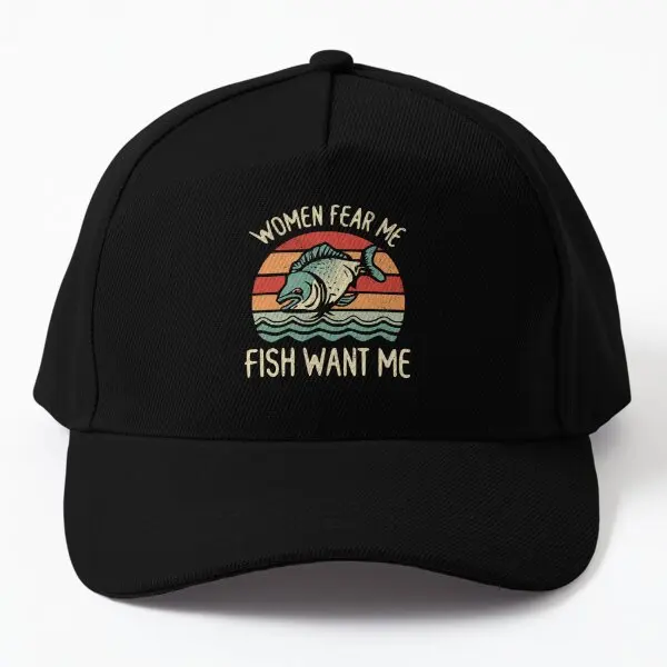 Women Fear Me Fish Want Me  Baseball Cap Hat Outdoor Bonnet  Printed Solid Color Casquette Spring  Black Mens Boys Sun Summer