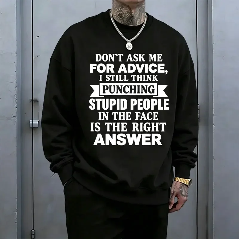 Men’s Crewneck Sweatshirt with an American Humor Vibe, Featuring a Playful Sarcastic English Slogan Print, a Loose Drop-Shoulder Pullover Fit, Street Hip-Hop Style—a Long-Sleeved Top for Everyday Wear That’s Quirky and Casual.,sohochic