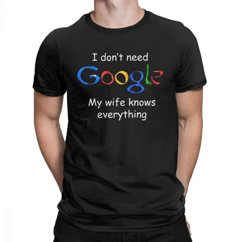 I don't need Google my wife knows everything funny tops for men husband dad groom clothes humor modal Tshirt