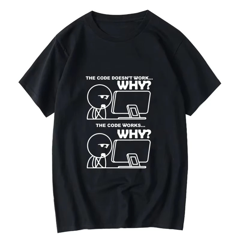 تي شيرت فكاهة مبرمج، تي شيرت كود يعمل لماذا تي شيرت مضحك، قميص نكتة لتصحيح الأخطاء، هدية للمطورين، بلوزة قطنية مهووسة من القطن