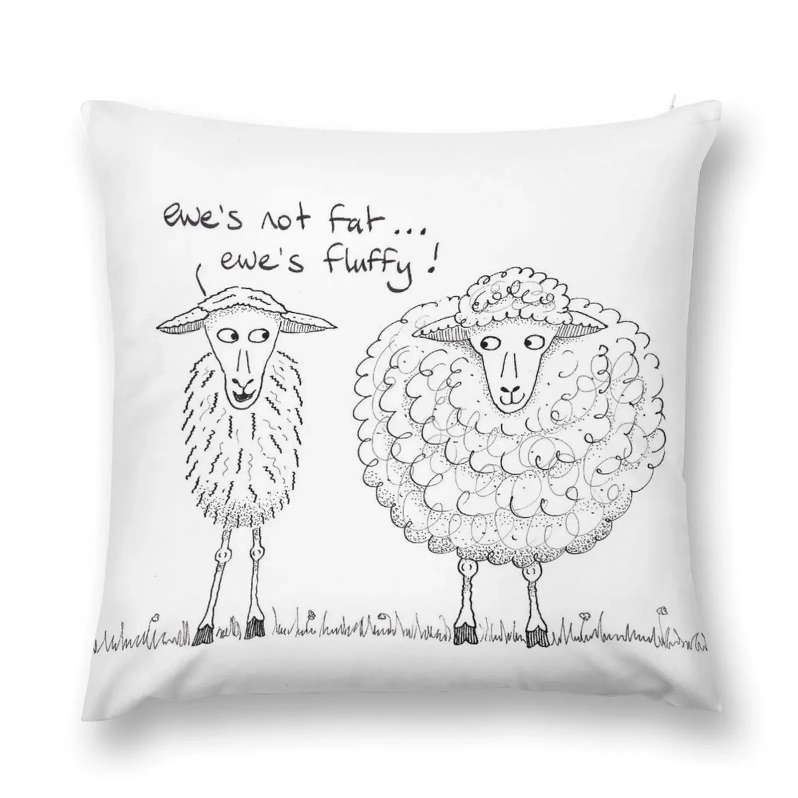 

Ewe's not fat...ewe's fluffy! Throw Pillow Luxury Cushion Cover Decorative Cushions For Luxury Sofa pillow