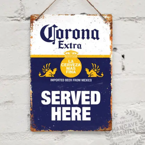 CORONA BEER SERVED HERE Replica Vintage Metal Wall Sign  Retro Pub Bar Mancave