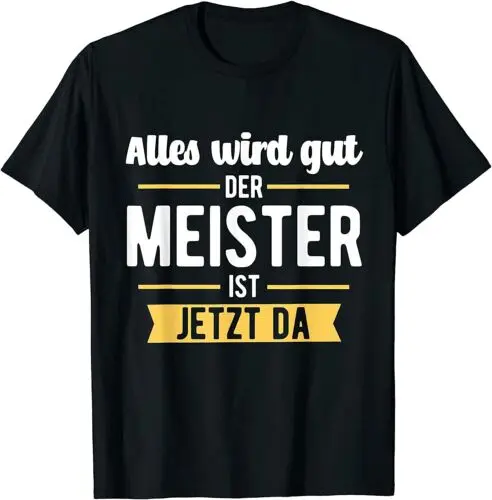 

Neu Der Meister ist jetzt da - Meisterprüfung Handwerk Geschenk Premium T-shirt