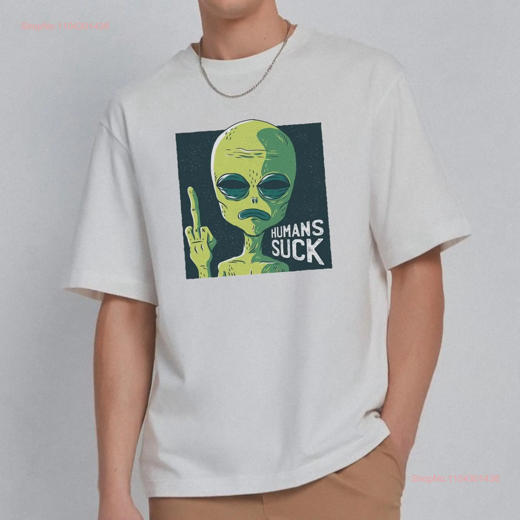 Alien human suck shirt humans long or short sleeves