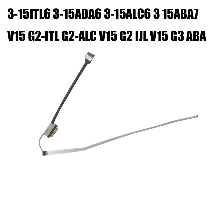 

5C10S30209 DC02C00QY10 HS560 Laptop LCD Cable For Lenovo 3-15ITL6 3-15ADA6 3-15ALC6 3 15ABA7 V15 G2-ITL G2-ALC V15 G2 IJL V15 G3