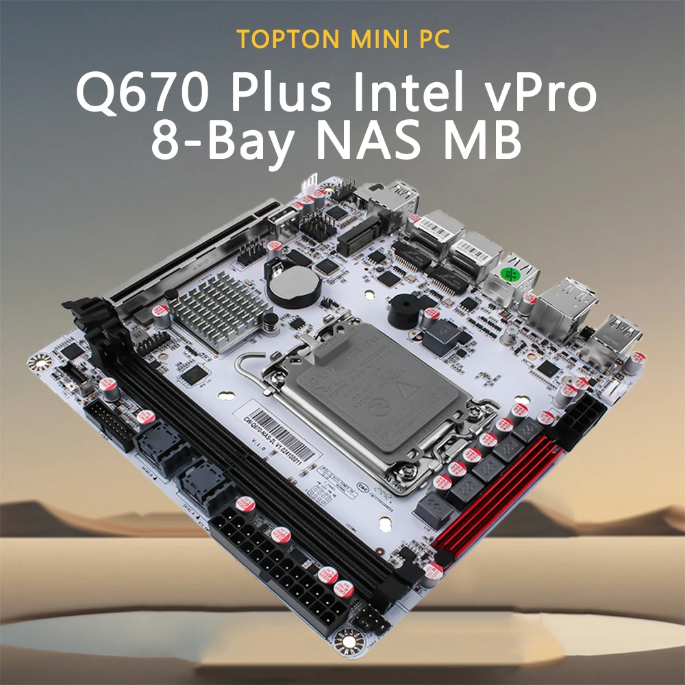 Q670 8-Bay NAS Mini-ITX Motherboard LGA1700(Support 12th/13th/14th Gen Desktop Processor), 8* SATA3.0, i226-LM 2.5G vPro NIC