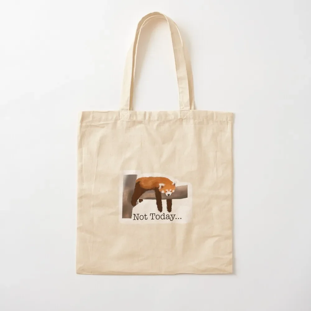 

Not today Red panda Tote Bag Handbags women sacs de shopping Women's shopper bag Tote Bag