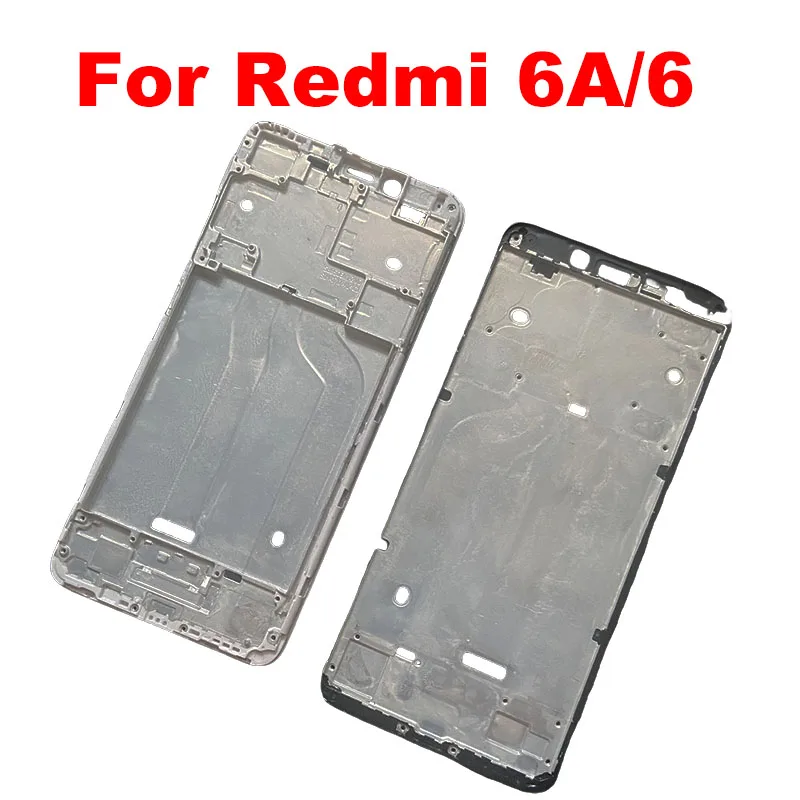 For Xiaomi Redmi 6A 6 LCD Front Middle Frame Housing Holder Support Bezel Plate Replacement