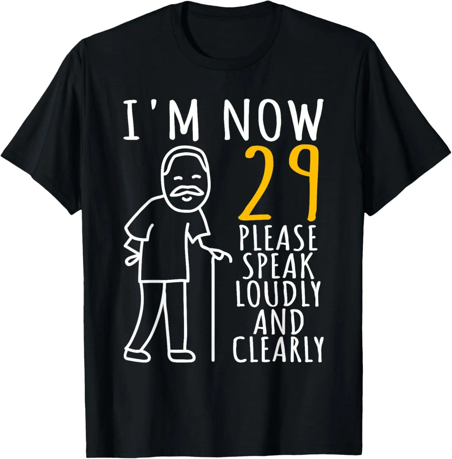 29th Birthday For Him | I'm Now 29 Years Old | Cool BDay T-Shirt