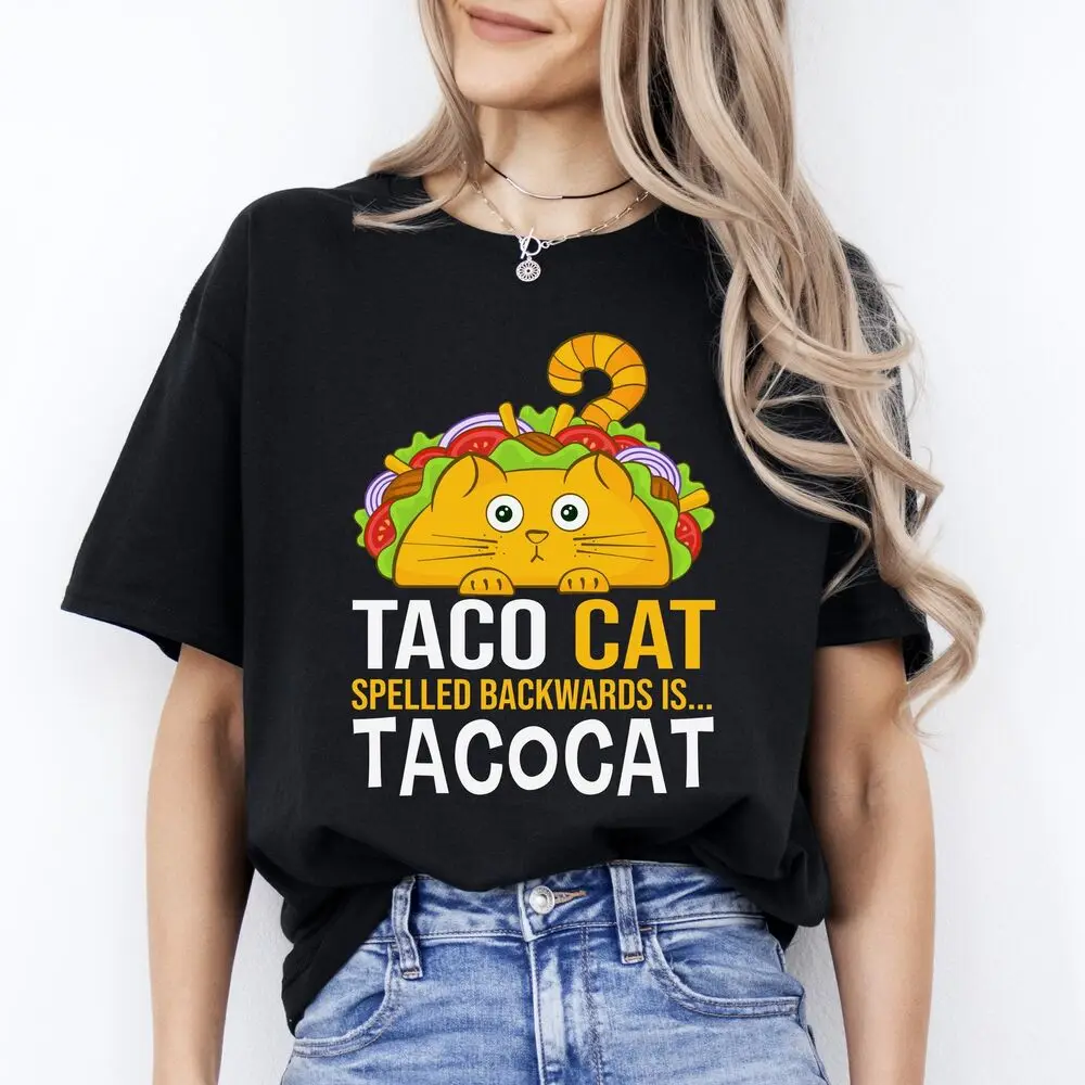 Taco Cat Spelled backwards T-Shirt gift Taco lover Cat mom Unisex Tee Black Navy High Quality 100%Cotton Short Sleeve