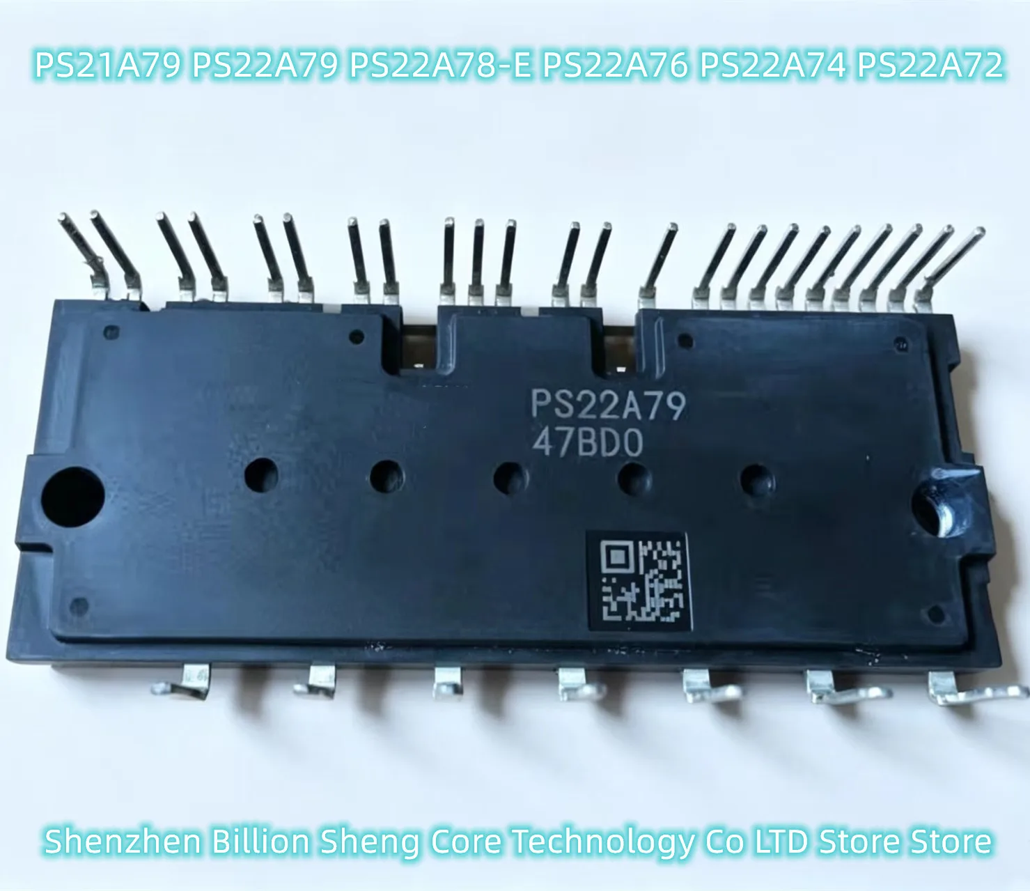 

PS21A79, PS22A79, PS22A78-E, PS22A76, PS22A74, PS22A72 - Original brand new modules