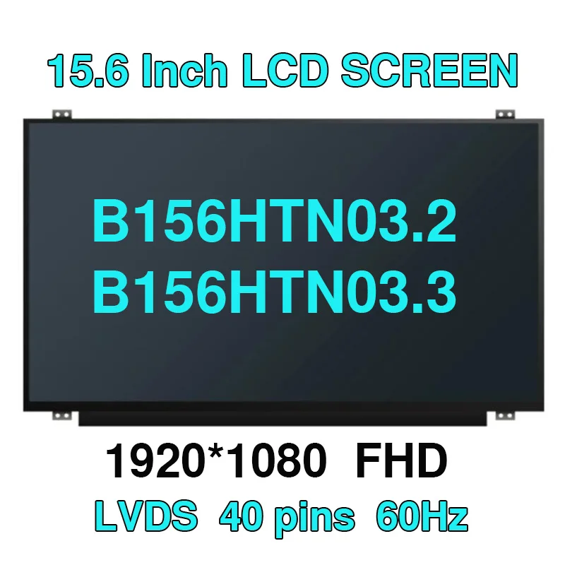 Tela Lcd para Laptop B156htn03.3 Ajuste B156htn03.2 N156hge-la1 N156hge-lb1 B156htn02.1 B156hw03 156 Pol. 40 Pinos 1920*1080 Lvds