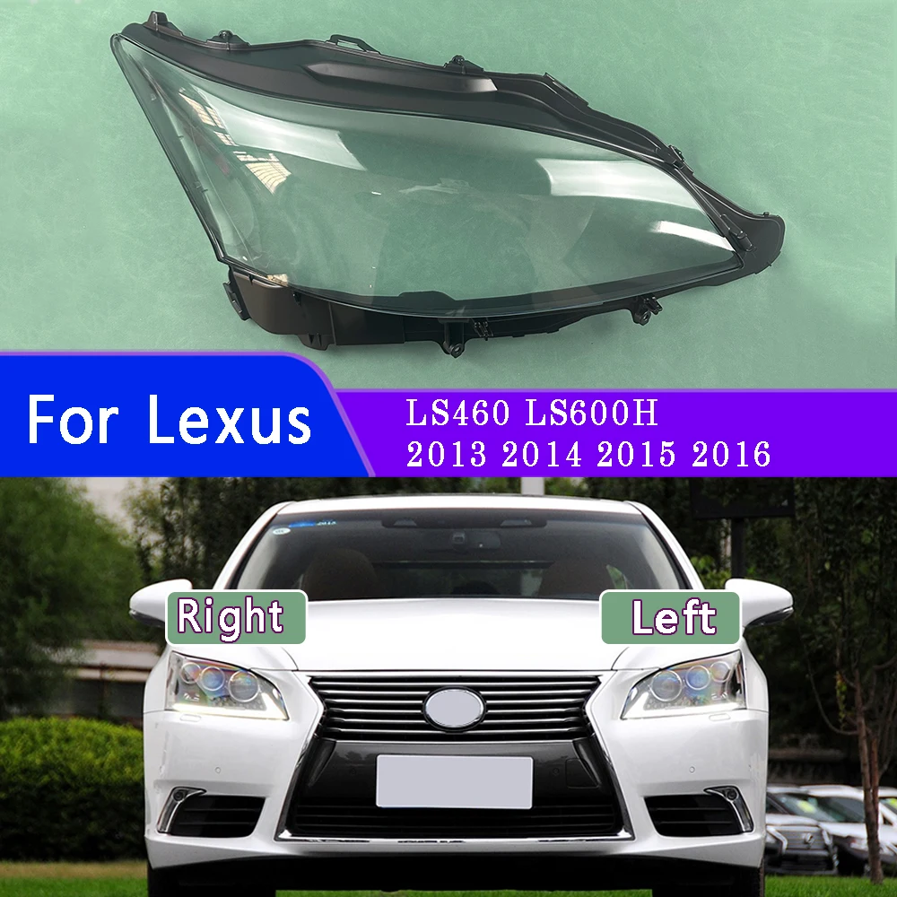 

For Lexus LS460 LS600H 2013 2014 2015 2016 Headlight Cover Headlamp Shell Transparent Lampshade Plexiglass Replace Original Lens