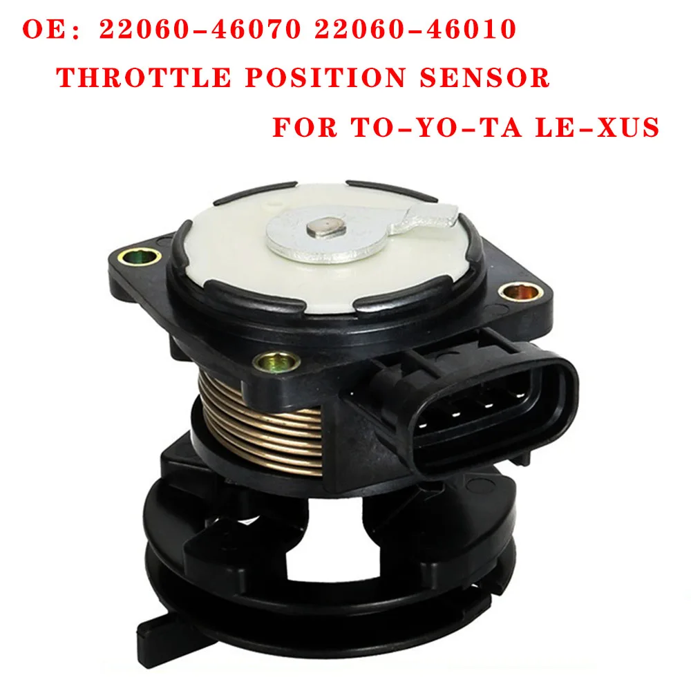 22060-46070 22060-46010 for Toyota for Lex-us  Throttle Position Sensor 22060-46070 22060-46010