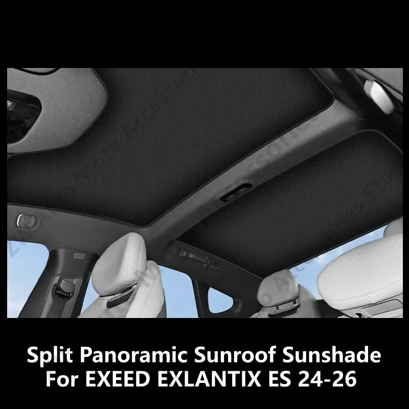 

For EXEED EXLANTIX ES 24-26 Split Panoramic Sunroof Sunshade,Car Interior Thermal Insulation And Sun Protection Accessory Refit