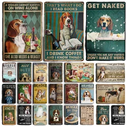 Beagle Dog Funny Metal Tin Signs Home Bedroom  Bathroom  Cafe Kitchen Home Wall Decor Retro Print Poster Best Gift Plaque