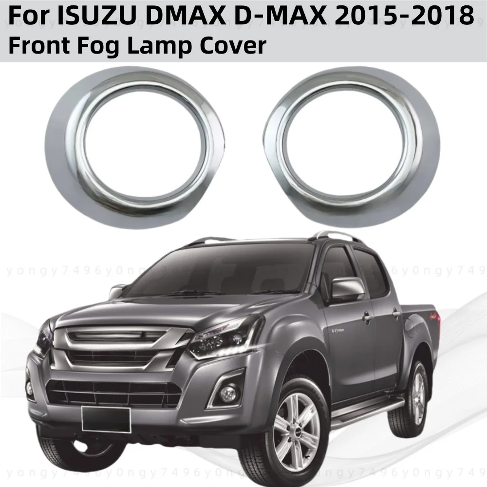 

Car ABS Chrome Modification Accessories Plated Front Fog Lamp Cover Trim Paste Style For ISUZU DMAX D-MAX 2015 2016 2017 2018
