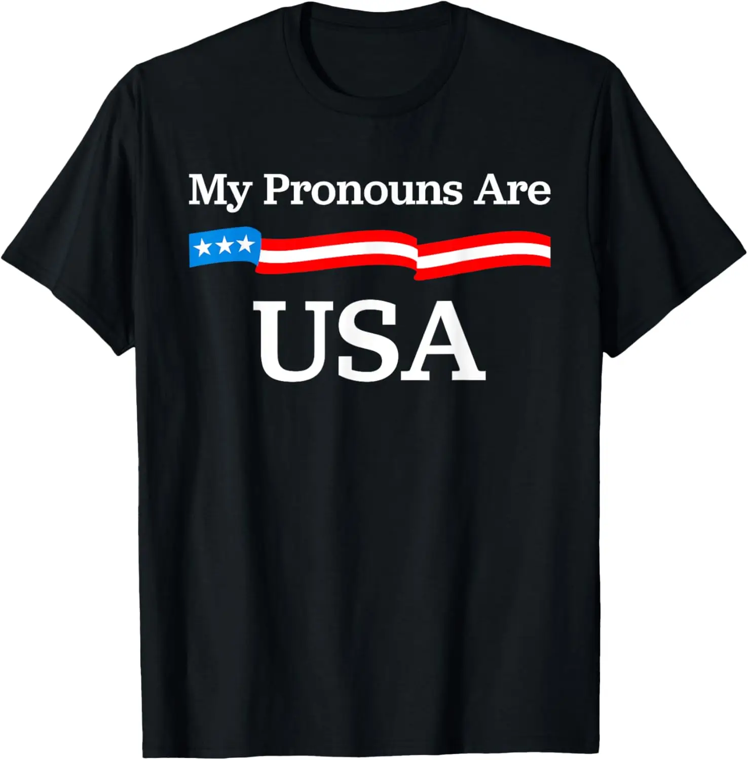 

My Pronouns Are USA Patriotic American Flag 4th Of July T-Shirt