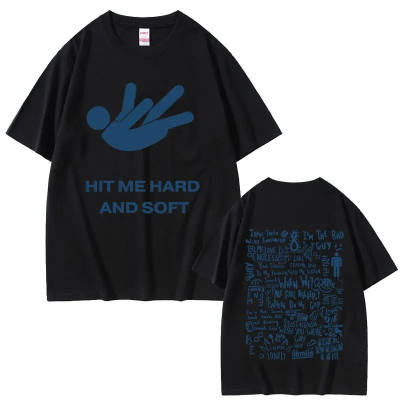 

New Hit Me Hard and Soft and When We All Fall Asleep Where Do We Go Graphic T Shirts Men Women Hip Hop Fashion Oversized T-shirt