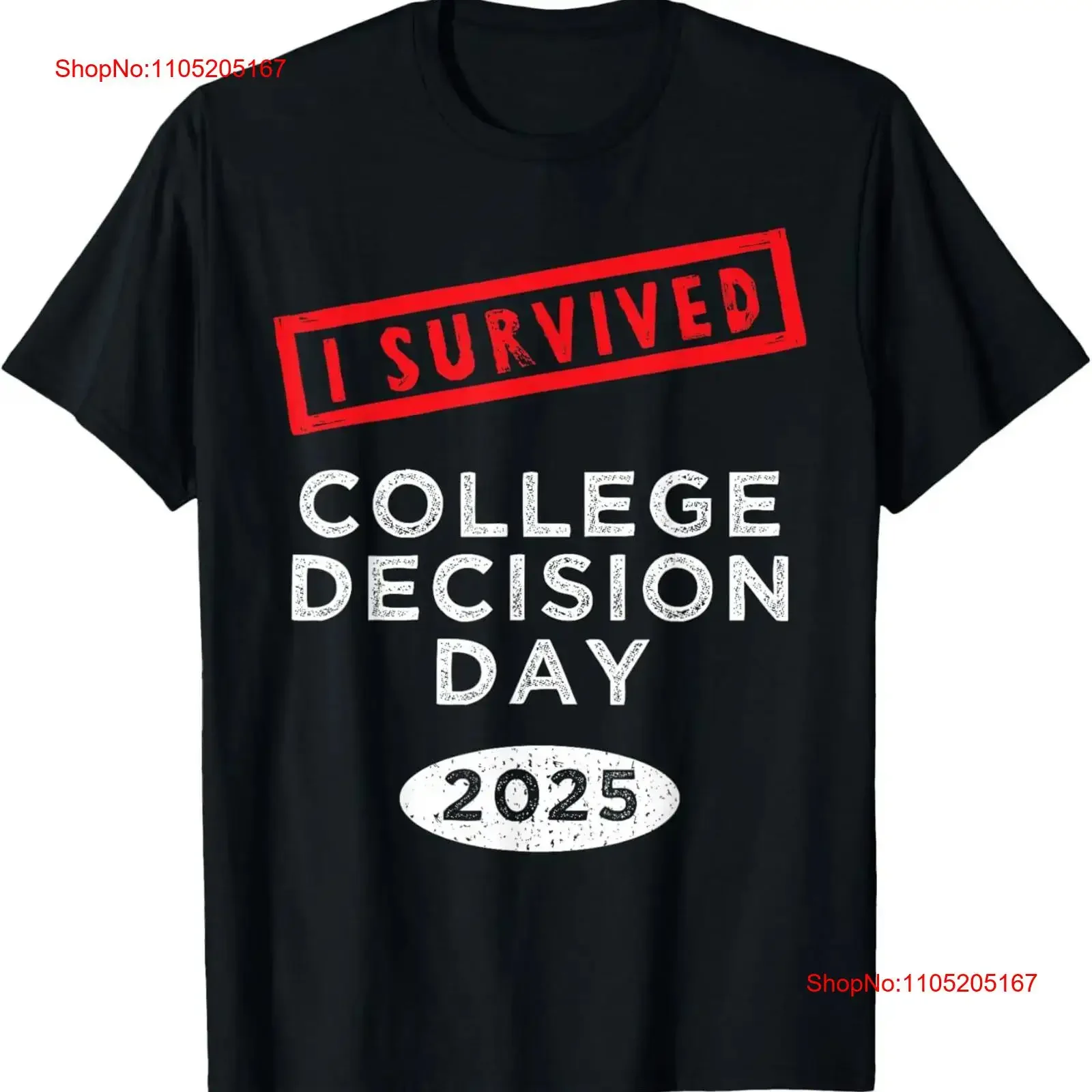Funny I Survived College Decision Day Graduation Class of 25 T Shirt vintage Washed homme Stretched Versatile graphic Slightly