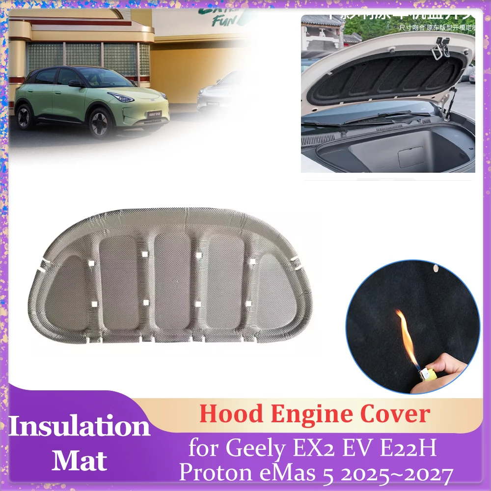 

Изоляционная накладка на капот автомобиля для Geely EX2 EV E22H Proton eMas 5 2025~2027: звукоизоляционный и теплоизоляционный мат из хлопка для крышки двигателя, аксессуары