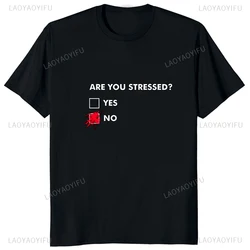 Are You Stressed Printed Funny Letter Graphic Man Tshirt Cotton Casual Fashion Loose Soft Hip Hop Women Tshirt Streetwear Tees