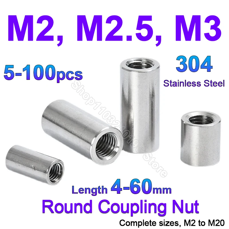 

5-100pcs M2 M2.5 M3 304 Stainless Steel Extension Round Column Joint Coupling Nut Cylindrical Connector Joint Sleeve Tubular Nut