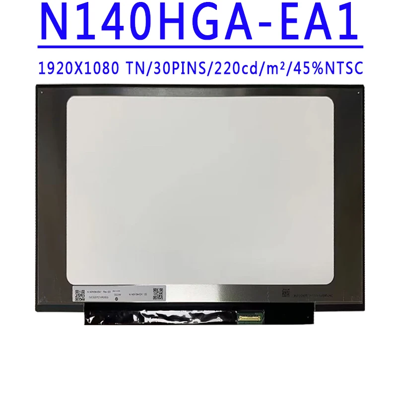 N140HGA EA1 N140HGA-EA1 REV C1 14.0 inch 1920X1080 TN FHD 30PINS EDP 45% NTSC 60HZ Narrow Bezel Without Ear LCD Screen