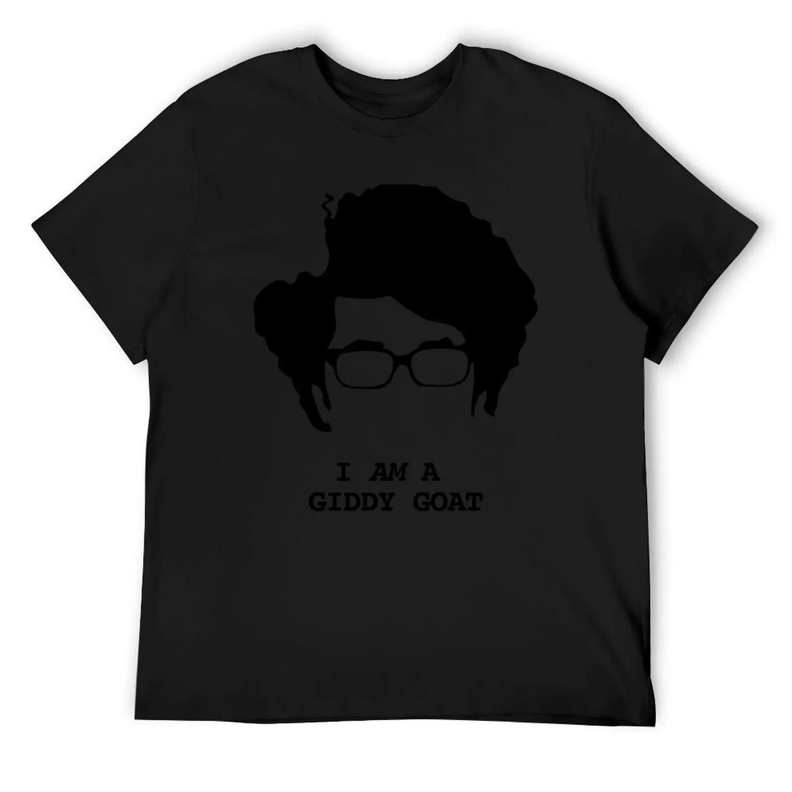 Maurice Moss - I am a Giddy Goat T-Shirt cotton graphic tees anime stuff blanks cute tops tee shirts for men