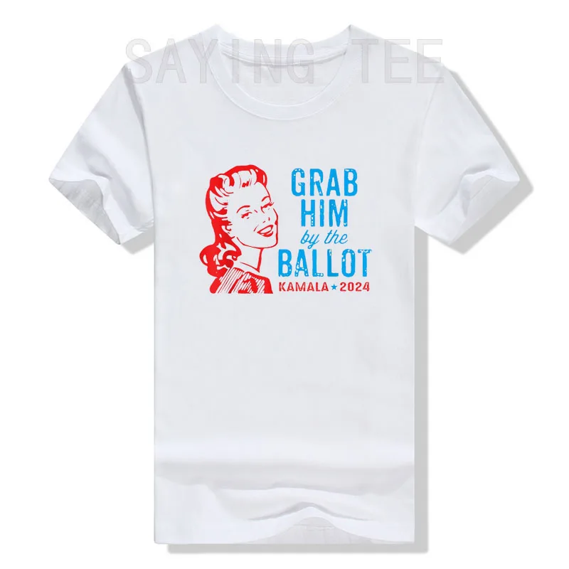 

Grab Him By The Ballot Kamala 2024 Funny Harris Election T-Shirt Fashion Humor Funny Short Sleeve Campaign Tee Tops Novelty Gift