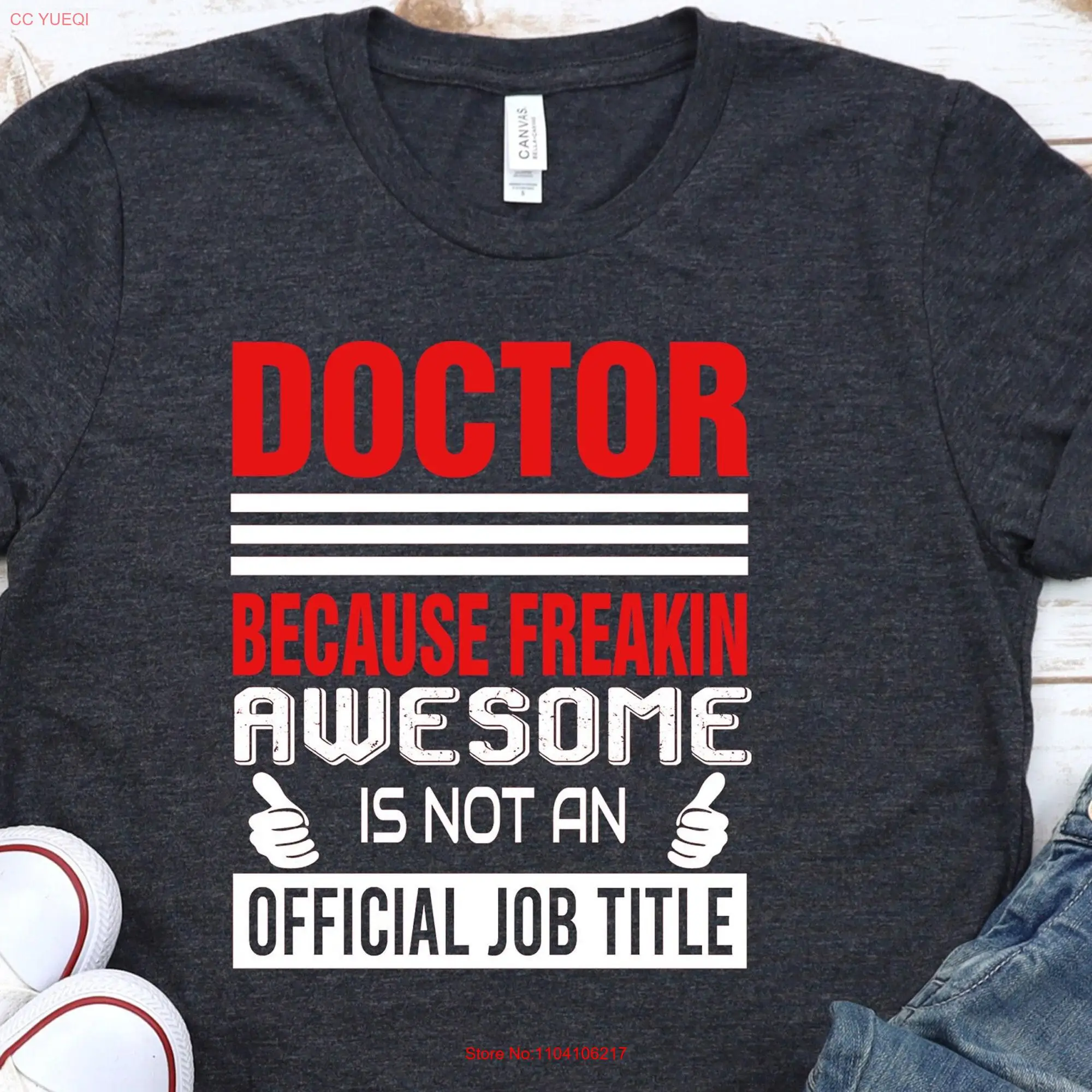 Freaking Doctor T Shirt Doctor's Day Funny MD Graduation Future long or short sleeves