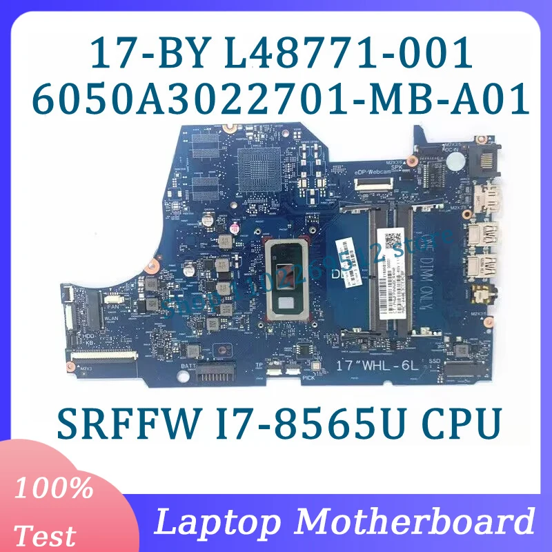 L48771-001 L48771-501 L48771-601 6050A3022701-MB-A01(A1) For HP 17-BY Laptop Motherboard With SRFFW I7-8565U CPU 100%Tested Good